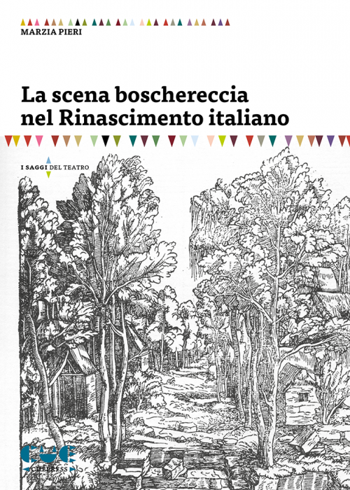 La scena boschereccia del Rinascimento Italiano I saggi del teatro
