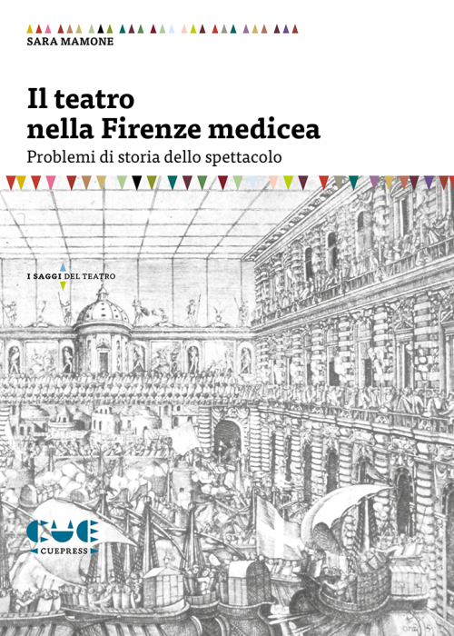 Il teatro nella Firenze Medicea Problemi di storia dello spettacolo I saggi del teatro
