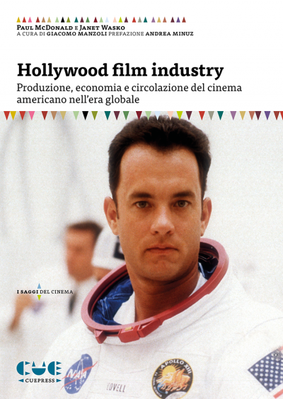 Hollywood Film Industry produzione, economia e circolazione del cinema americano nell'era globale I saggi del cinema