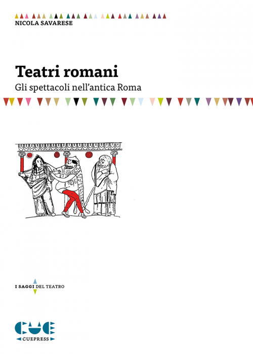 Teatri Romani Gli spettacoli nell'antica Roma I saggi sul Teatro
