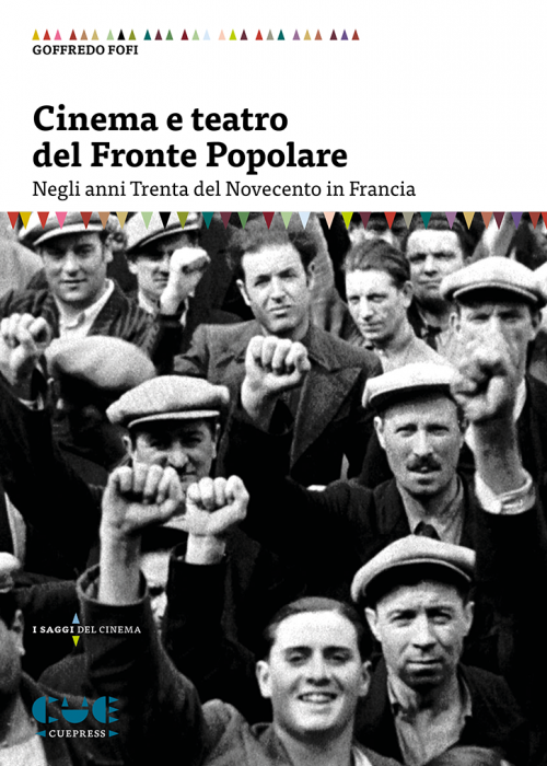 Cinema e teatro del Fronte Popolare Degli anni Trenta del Novecento in Francia I saggi del teatro